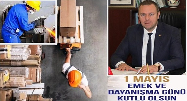 “1 Mayıs işçi ve emekçilerin bayramıdır”