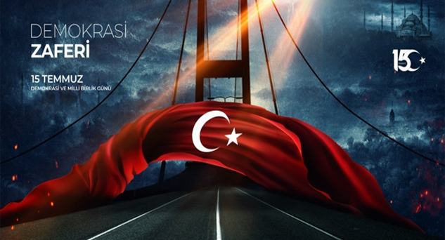 15 Temmuz etkinlikleri belli oldu