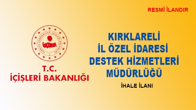 KIRKLARELİ İL ÖZEL İDARESİ DESTEK HİZMETLERİ MÜDÜRLÜĞÜ