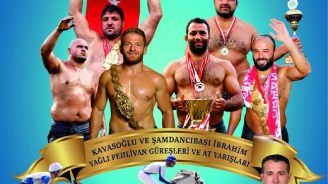 Geleneksel Kavasoğlu ve Şamdancıbaşı İbrahim Yağlı Pehlivan Güreşleri ve At Yarışları 4 Haziran’da