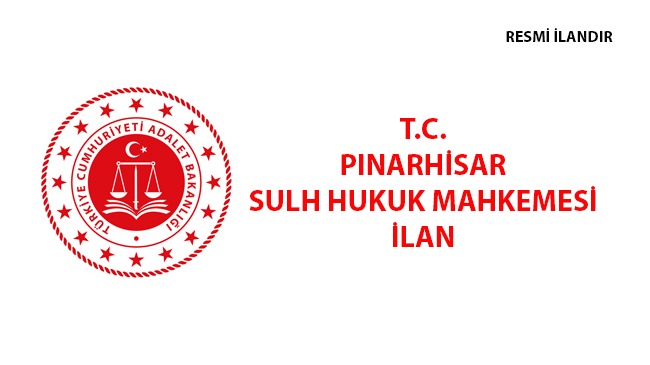 T.C.PINARHİSAR(SULH HUKUK MAH.) SATIŞ MEMURLUĞU