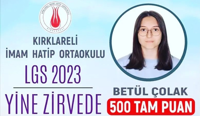 Kırklareli İmam Hatip Ortaokulu öğrencisi Betül Çolak'tan 500 tam puan