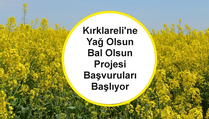 Kırklareli'ne Yağ Olsun Bal Olsun Projesi Başvuruları Başlıyor