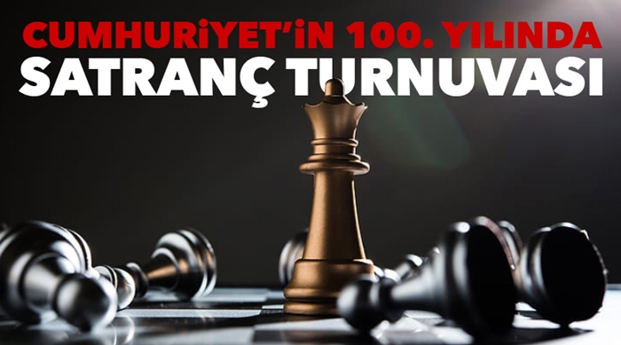 Cumhuriyet'in 100. Yılına Özel Satranç Turnuvası