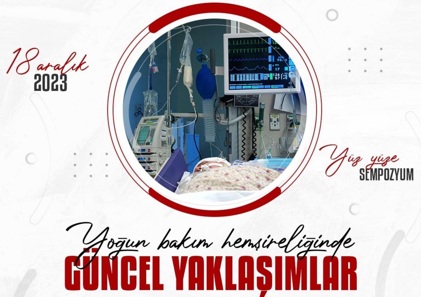 Hastanede Yoğun Bakım Hemşireliği Sempozyumu Düzenlenecek; Tarihi 18 Aralık