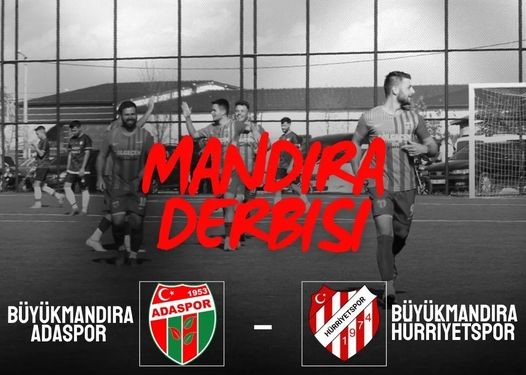 Büyükmandıra Adaspor ile Hürriyetspor Arasında Heyecan Dolu Maç Yaklaşıyor